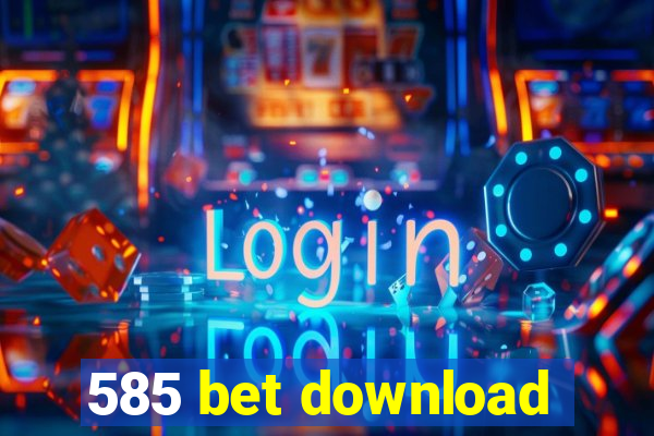 585 bet download